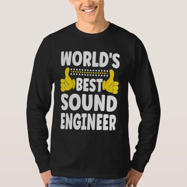 Camiseta O melhor motor de som do título do trabalho do Eng (Frente)