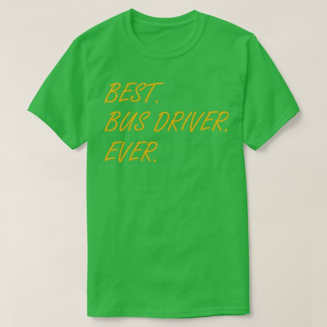 Camiseta O Melhor Motorista De Barramento De Drivers De Bar (Frente do Design)