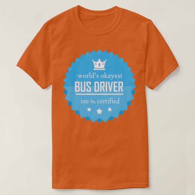 Camiseta O melhor motorista de ônibus do mundo, legal prese (Frente do Design)
