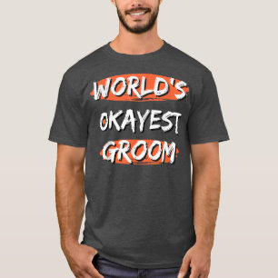 Camiseta O Melhor Noivo do Mundo Okayest Noivo Frases Engra