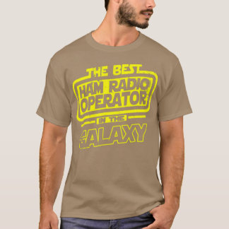 Camiseta O Melhor Operador De Rádio Ham Na Galáxia