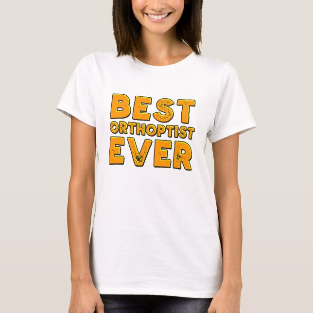 Camiseta O melhor orthoptist nunca (Frente)