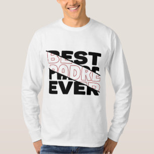 CAMISETA O MELHOR PADRE DE TODOS.