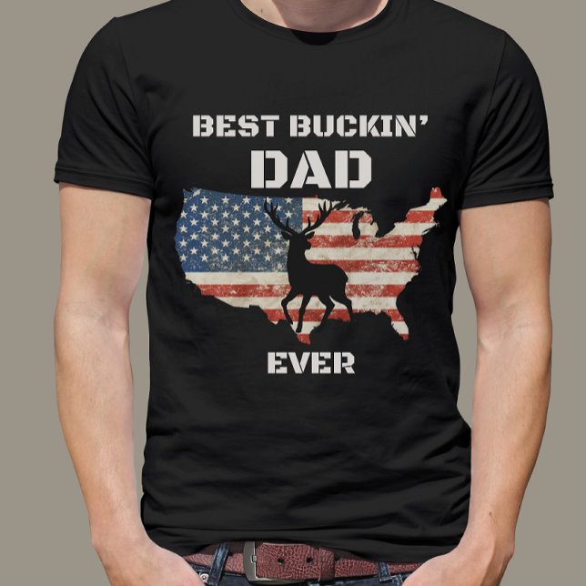 Camiseta O melhor Pai de Buckin, um Patriótico Americano (Criador carregado)