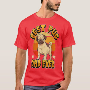 Camiseta O Melhor Pai De Pug De Caninos Já Leva Pais Pais D