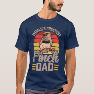 Camiseta O melhor Pai Finch localiza Pai amante de aves