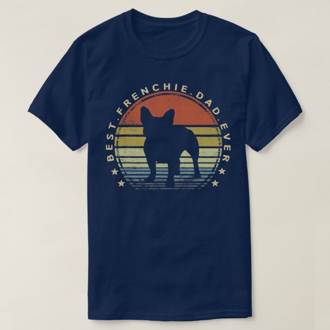 Camiseta O melhor Pai francês nunca Pai Buldogue Lover (Frente do Design)