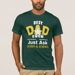 Camiseta O Melhor Pai Já Perguntou... Personalizar
