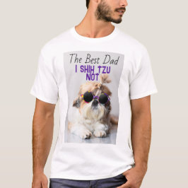 Camiseta O melhor pai Shih Tzu não é uma foto engraçada e e