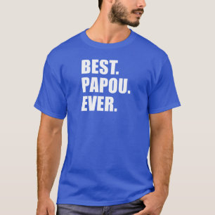Camiseta O melhor Papou nunca