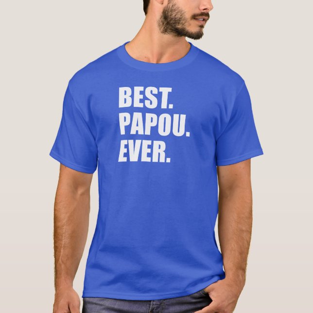 Camiseta O melhor Papou nunca (Frente)