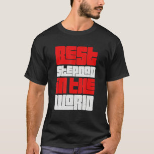 Camiseta O Melhor Passado Do Dia de os pais Stepdad Do Mund