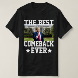 Camiseta O melhor retorno de sempre Trump 47º presidente