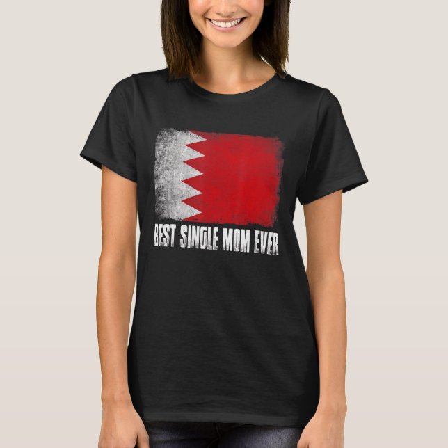 Camiseta O melhor Solteiro para as mulheres, mãe alguma vez (Frente)