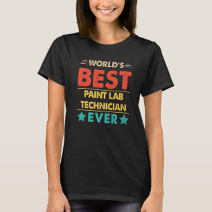 Camiseta O melhor técnico de laboratório de pintura do mund