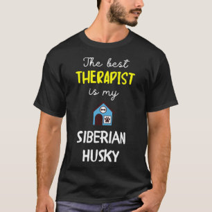 Camiseta O Melhor Terapista É O Meu Husky Siberiano Siberia