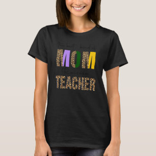 Camiseta O melhor tipo de mãe levanta D de professor