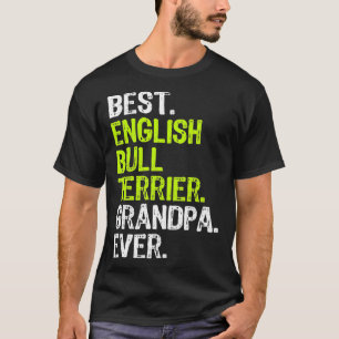 Camiseta O Melhor Touro Inglês Terrier Grandpa Ever Dog Lov