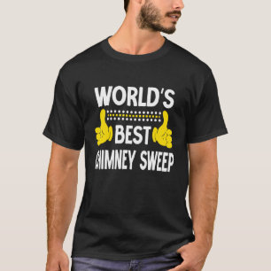 Camiseta O melhor trabalho de chaminé do mundo em chaminé v