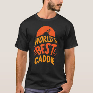 Camiseta O melhor trabalho de golfe de golfe do mundo
