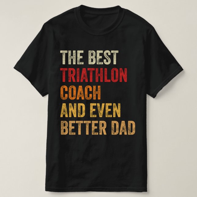 Camiseta O Melhor Treinador Triathlon E Pai Ainda Melhor (Frente do Design)