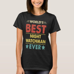 Camiseta O melhor vigia noturno do mundo a cada 1