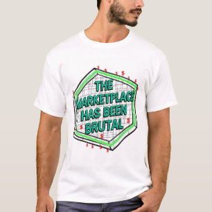 Camiseta O Mercado Tem Sido Brutal