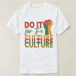 Camiseta O Mês Da História Negra Faz Para A Cultura