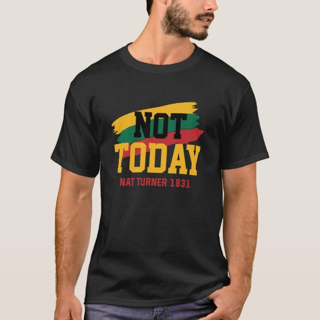 Camiseta O Mês da História Negra Oferece Presentes Não Hoje (Frente)