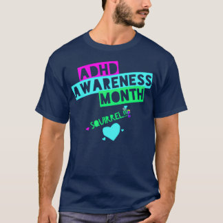 Camiseta O Mês de Consciência ADDHD é outubro SQUIRREL 7