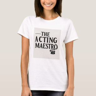 Camiseta O mestre da atuação