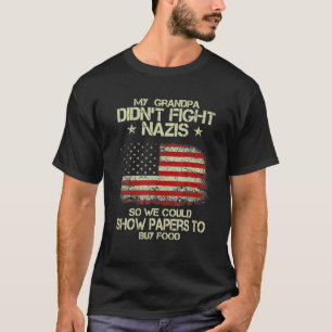 Camiseta O meu avô não lutou contra os nazistas para que