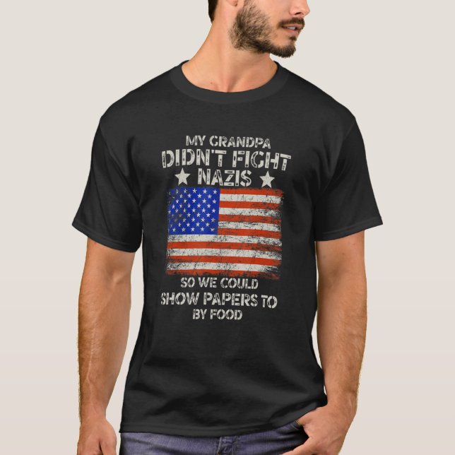 Camiseta O meu avô não lutou contra os nazistas para que pu (Frente)