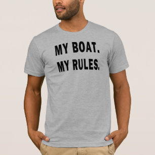 Camiseta O meu barco. Minhas Regras - barco engraçado