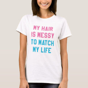 Camiseta O Meu Cabelo É Mensal Para Corresponder À Minha Vi