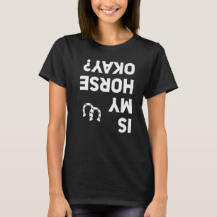 Camiseta O Meu Cavalo Está Bem Cavalo Andando De Volta Eque