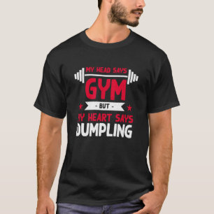 Camiseta O Meu Coração Diz Que O Humor Gym Dim Sum
