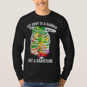 Camiseta O Meu Corpo É Um Jardim, Não Um Veggie Engraçado.