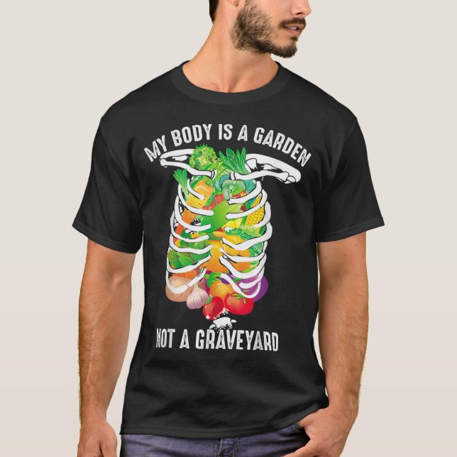 Camiseta O Meu Corpo É Um Jardim, Não Um Veggie Engraçado. (Frente)