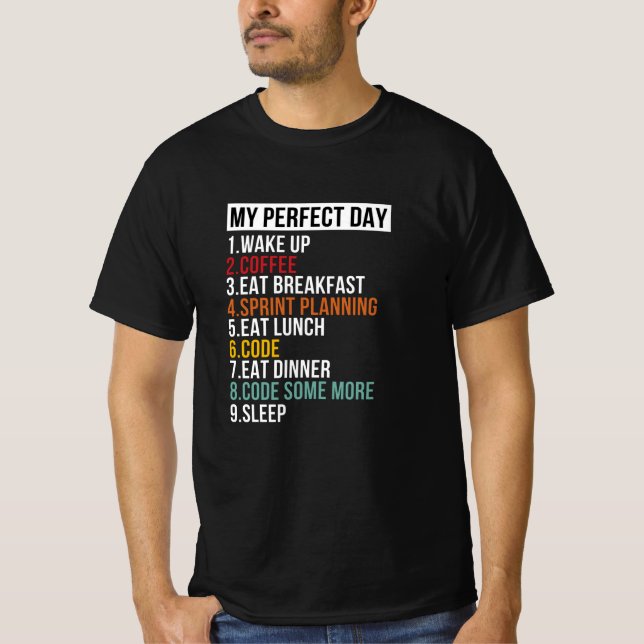 Camiseta O Meu Dia Perfeito Para Codificadores E Programado (Frente)