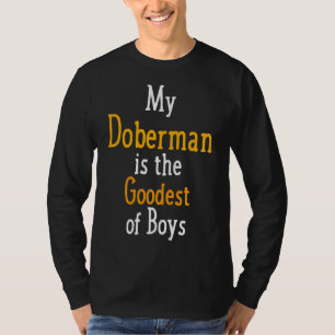 Camiseta O Meu Doberman É O Cachorro Dos Meninos Mais Gasto