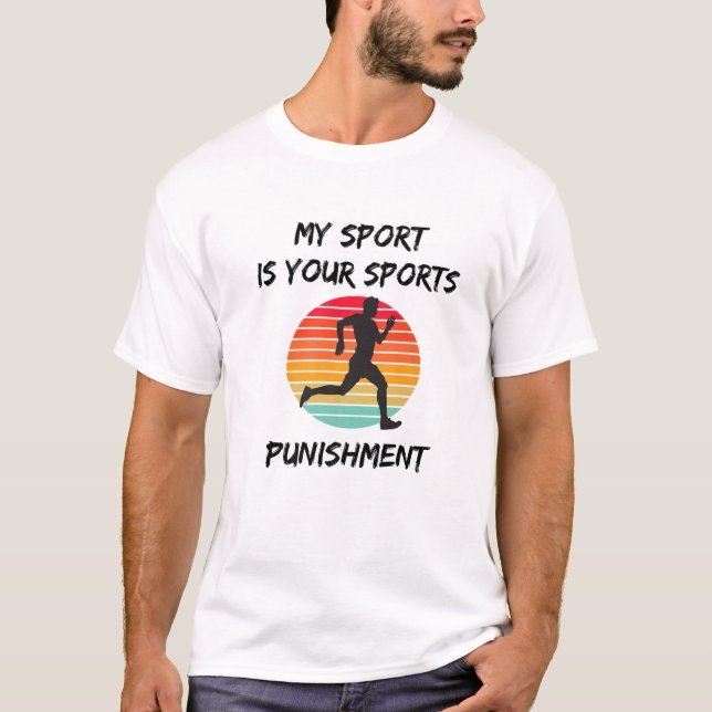 Camiseta O Meu Esporte É A Sua Maratona De Castigo Esportiv (Frente)