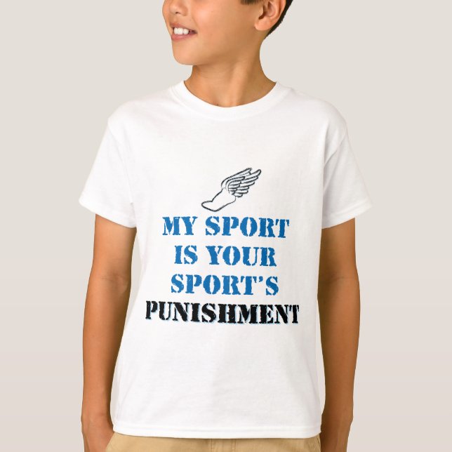 Camiseta O meu esporte é a tua punição desportiva. (Frente)