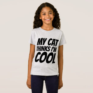 Camiseta O MEU GATO ACHA QUE SOU LEGAL, Meninas Crianças T-