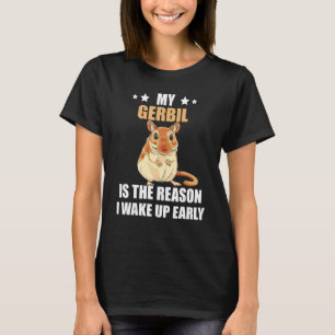 Camiseta O Meu Gerbil É A Razão Por Que O Rato G De Roedore