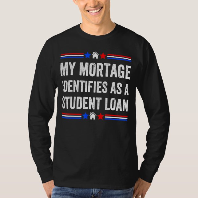 Camiseta O Meu Hipoteca Identifica-Se Como Um Empréstimo Pa (Frente)