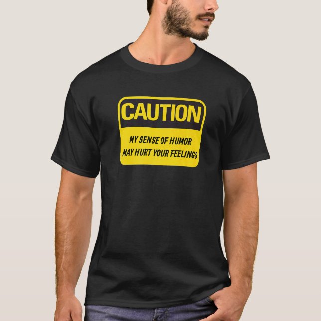 Camiseta O Meu Humor Obstante Pode Machucar Seus Sentimento (Frente)