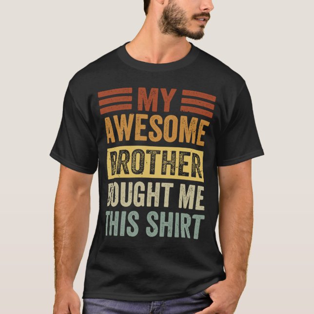 Camiseta O Meu Irmãozinho Incrível Comprou-Me Isto 2 (Frente)