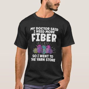 Camiseta O Meu Médico Disse Que Preciso De Mais Fibra, Entã