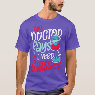 Camiseta O meu médico disse que preciso do presente de pess